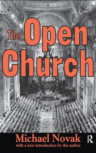 Title: The Open Church, Author: Michael Novak