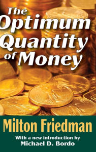 Title: The Optimum Quantity of Money, Author: Milton Friedman