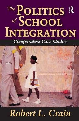 The Politics of School Integration: Comparative Case Studies