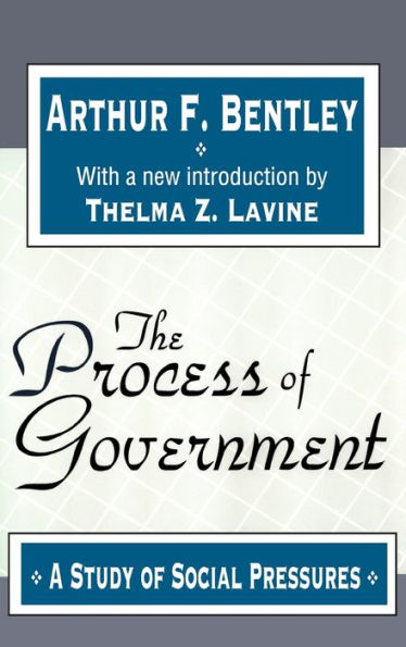 The Process of Government: A Study Social Pressures