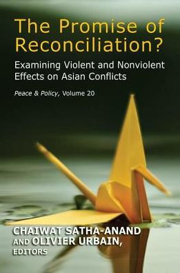 The Promise of Reconciliation?: Examining Violent and Nonviolent Effects on Asian Conflicts