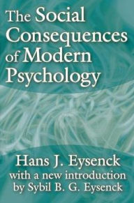 Title: The Social Consequences of Modern Psychology, Author: Hans Eysenck