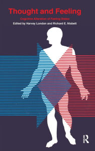 Title: Thought and Feeling: Cognitive Alteration of Feeling States, Author: Richard E. Nisbett