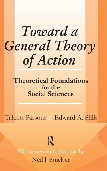 Toward a General Theory of Action: Theoretical Foundations for the Social Sciences