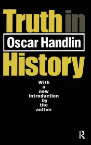 Title: Truth in History, Author: Oscar Handlin