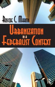 Title: Urbanization in a Federalist Context, Author: Roscoe Martin