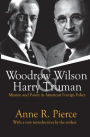 Woodrow Wilson and Harry Truman: Mission and Power in American Foreign Policy