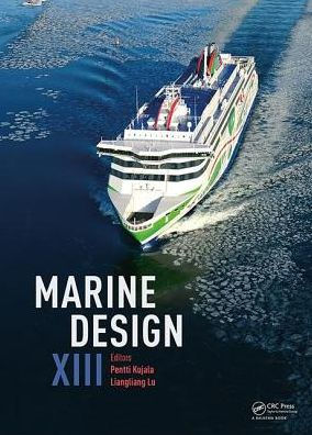 Marine Design XIII: Proceedings of the 13th International Marine Design Conference (IMDC 2018), June 10-14, 2018, Helsinki, Finland / Edition 1