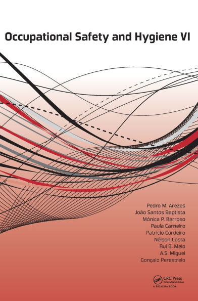 Occupational Safety and Hygiene VI: Book chapters from the 6th International Symposium on Occupation (SHO 2018), March 26-27, 2018, Guimarães, Portugal
