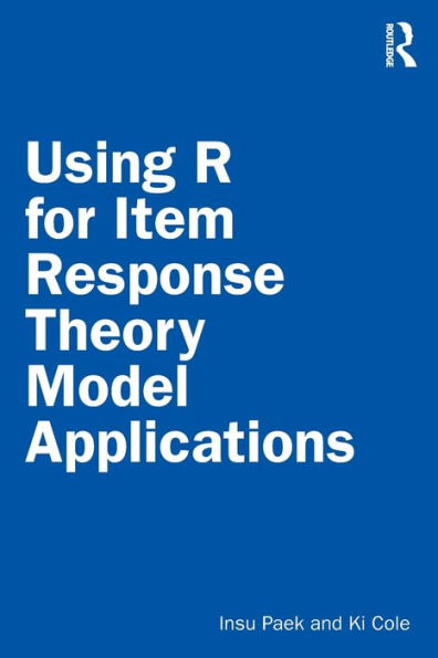 Using R for Item Response Theory Model Applications / Edition 1