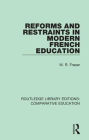 Reforms and Restraints in Modern French Education