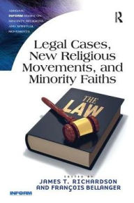 Title: Legal Cases, New Religious Movements, and Minority Faiths, Author: James T. Richardson