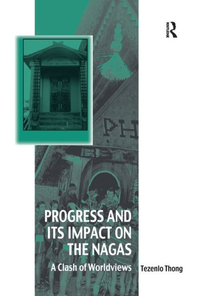 Progress and Its Impact on the Nagas: A Clash of Worldviews