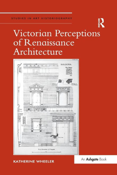 Victorian Perceptions of Renaissance Architecture