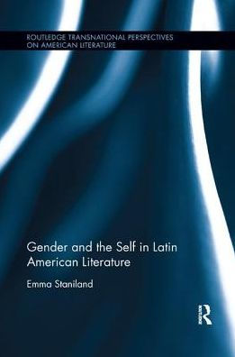 Gender and the Self in Latin American Literature