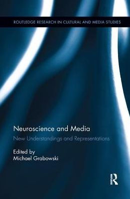 Neuroscience and Media: New Understandings and Representations