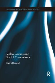Title: Video Games and Social Competence, Author: Rachel Kowert