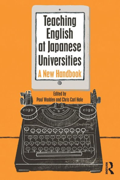 Teaching English at Japanese Universities: A New Handbook / Edition 1