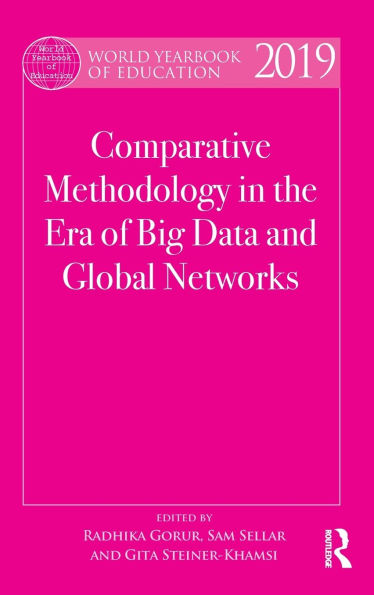 World Yearbook of Education 2019: Comparative Methodology in the Era of Big Data and Global Networks