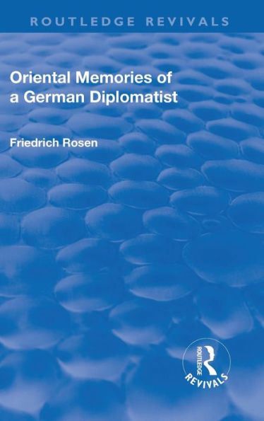 Revival: Oriental Memories of a German Diplomatist (1930)