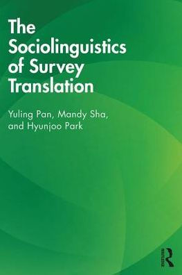 The Sociolinguistics of Survey Translation / Edition 1