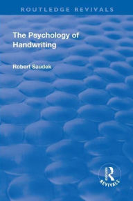 Title: Revival: The Psychology of Handwriting (1925), Author: Robert Saudek