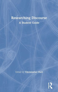 Title: Researching Discourse: A Student Guide / Edition 1, Author: Christopher Hart