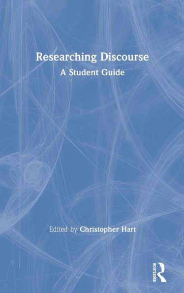 Researching Discourse: A Student Guide