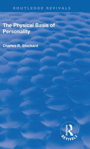 Title: Revival: The Physical Basis of Personality (1931), Author: Charles Rupert Stockard