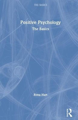 Positive Psychology: The Basics
