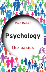 Title: Psychology: The Basics / Edition 1, Author: Rolf Reber