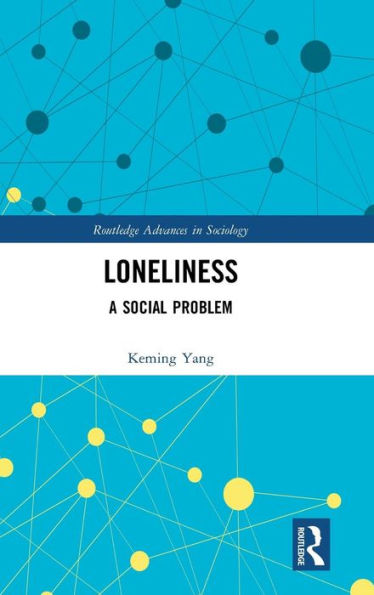 Loneliness: A Social Problem / Edition 1