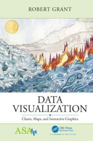 Title: Data Visualization: Charts, Maps, and Interactive Graphics, Author: Robert Grant
