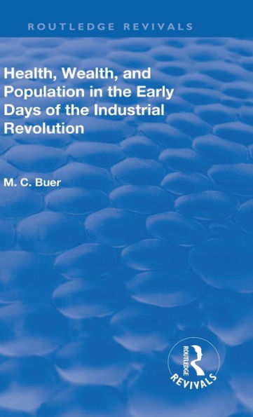 Revival: Health, Wealth, and Population the early days of Industrial Revolution (1926)