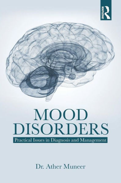 Mood Disorders: Practical Issues in Diagnosis and Management / Edition 1