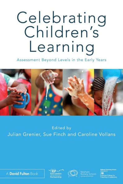 Celebrating Children's Learning: Assessment Beyond Levels the Early Years