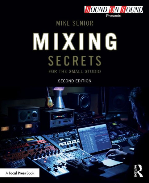 Mixing Secrets for the Small Studio / Edition 2