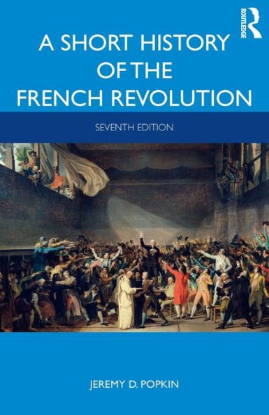 A Short History of the French Revolution / Edition 7