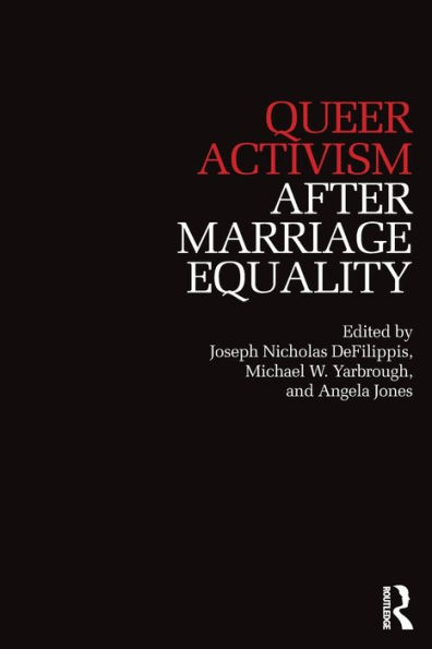 Queer Activism After Marriage Equality / Edition 1