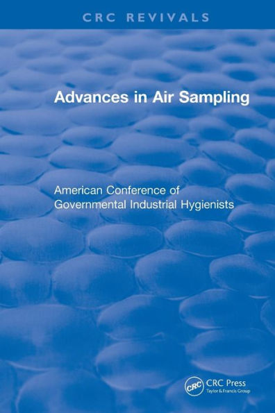 Advances In Air Sampling: American Conference of Governmental Industrial Hygienists / Edition 1