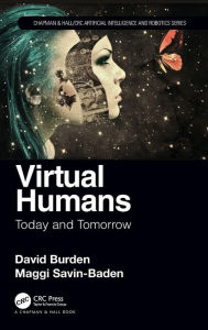 Title: Virtual Humans: Today and Tomorrow / Edition 1, Author: David Burden