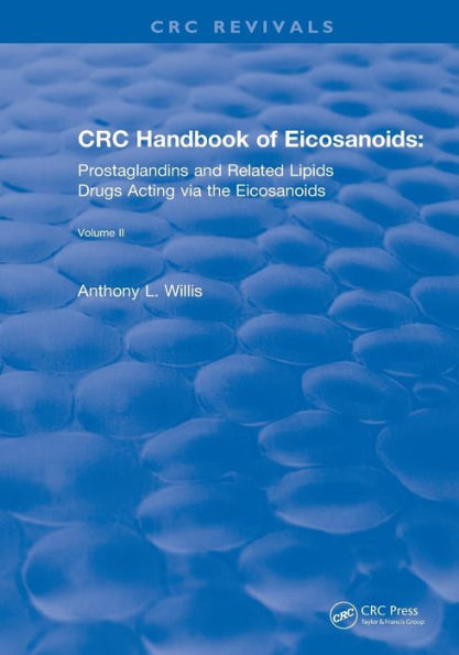 CRC Handbook of Eicosanoids, Volume II: Prostaglandins and Related Lipids / Edition 1