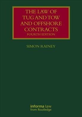 The Law of Tug and Tow and Offshore Contracts / Edition 4