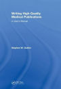 Writing High-Quality Medical Publications: A User's Manual