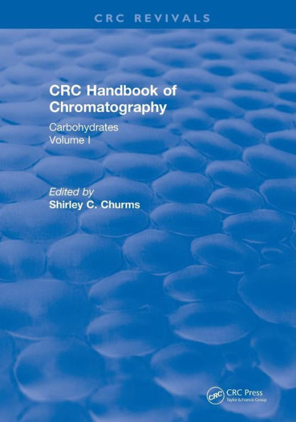 Revival: Handbook of Chromatography Vol I (1982): Carbohydrates / Edition 1