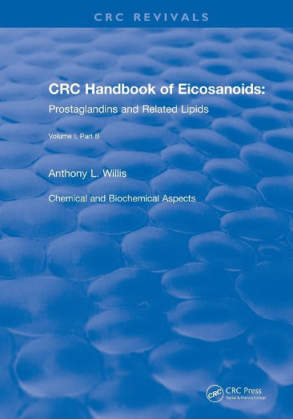 Handbook of Eicosanoids (1987): Volume I, Part B / Edition 1