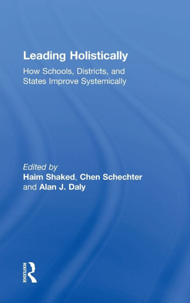 Leading Holistically: How Schools, Districts