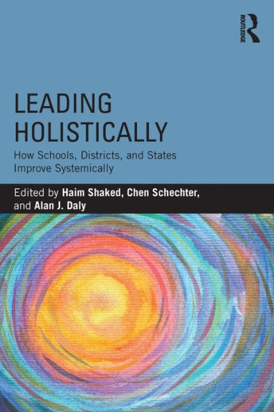 Leading Holistically: How Schools, Districts