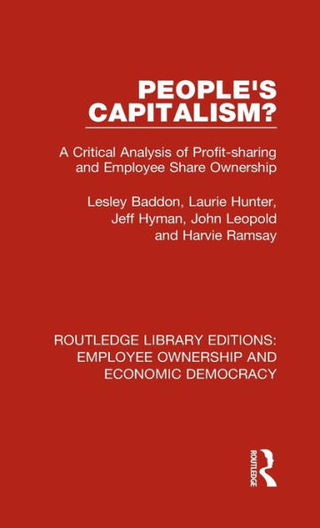 People's Capitalism?: A Critical Analysis of Profit-Sharing and Employee Share Ownership