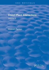 Title: Insect-Plant Interactions (1990): Volume III / Edition 1, Author: Elizabeth A. Bernays